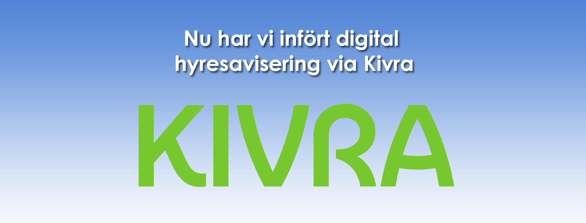 Nu inför vi digital hyresavisering via Kivra